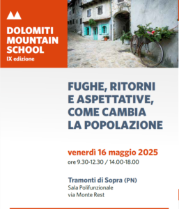 DIREZIONE CENTRALE RISORSE AGROALIMENTARI, FORESTALI E ITTICHE – REGIONE FVG – PRIMO INCONTRO IX EDIZIONE DOLOMITI MOUNTAIN SCHOOL